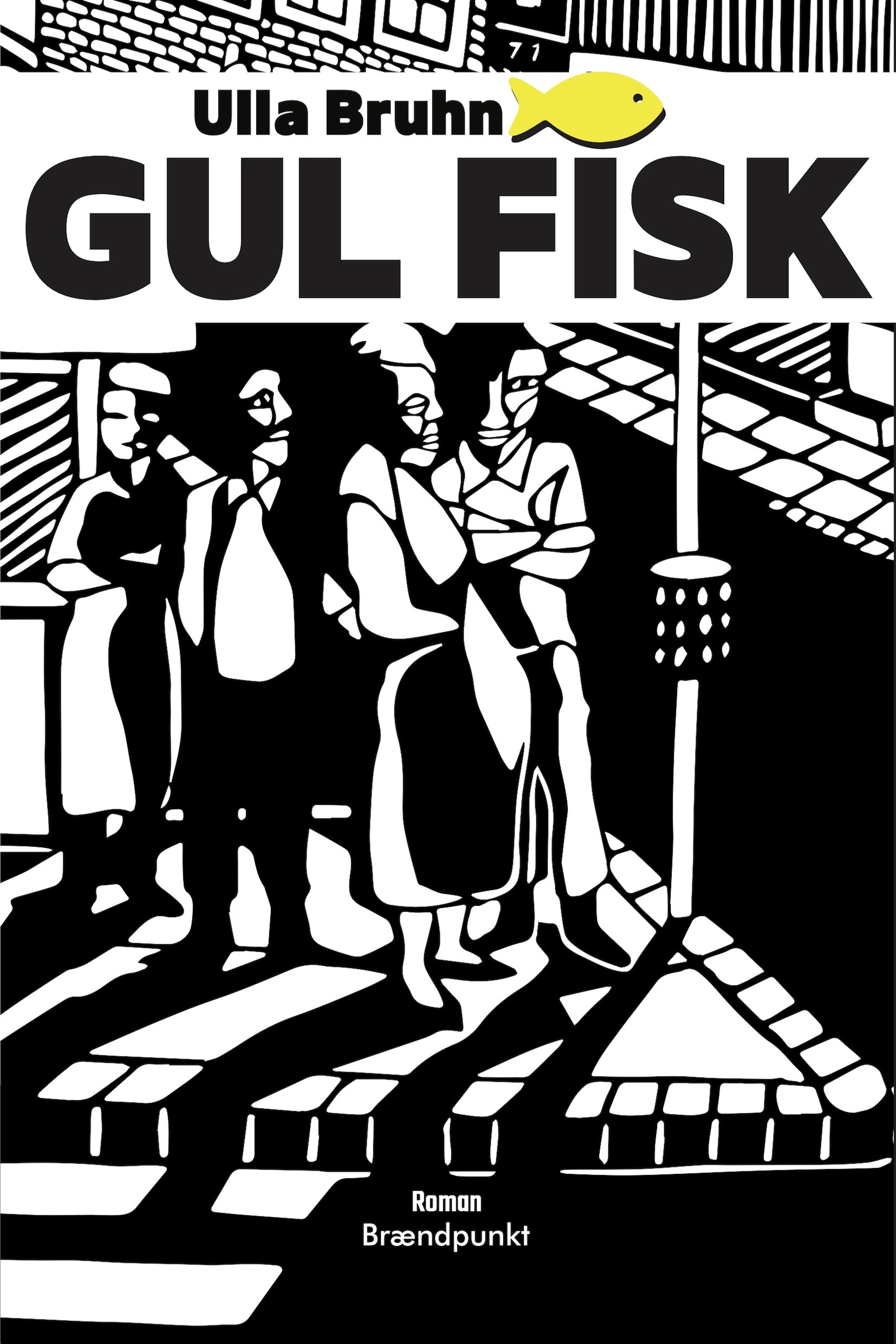Gul Fisk af Ulla Bruhn, roman